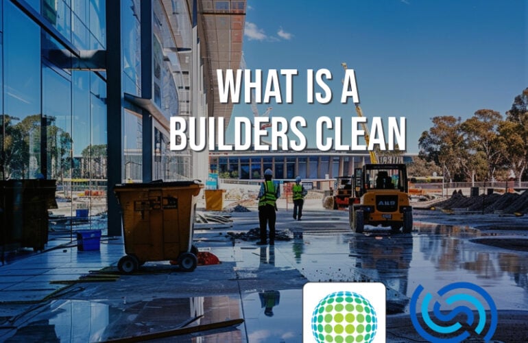 what-is-a-builder-s-clean-australia